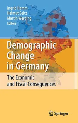 E-Book (pdf) Demographic Change in Germany von Ingrid Hamm, Helmut Seitz, Martin Werding
