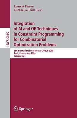 Kartonierter Einband Integration of AI and OR Techniques in Constraint Programming for Combinatorial Optimization Problems von 