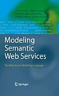 E-Book (pdf) Modeling Semantic Web Services von Jos De Bruijn, Mick Kerrigan, Uwe Keller