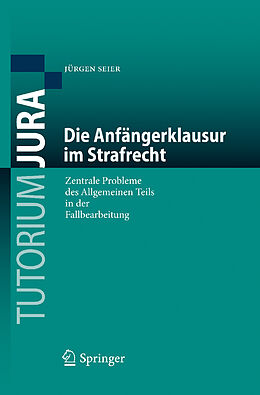 E-Book (pdf) Die Anfängerklausur im Strafrecht von Jürgen Seier