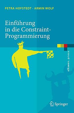 E-Book (pdf) Einführung in die Constraint-Programmierung von Petra Hofstedt, Armin Wolf