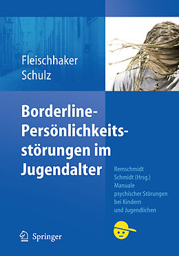 Kartonierter Einband Borderline-Persönlichkeitsstörungen im Jugendalter von Christian Fleischhaker, Eberhard Schulz