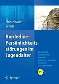 E-Book (pdf) Borderline-Persönlichkeitsstörungen im Jugendalter von Christian Fleischhaker, Eberhard Schulz