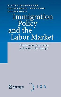 E-Book (pdf) Immigration Policy and the Labor Market von Klaus F. Zimmermann, Holger Bonin, René Fahr