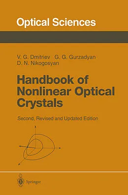 E-Book (pdf) Handbook of Nonlinear Optical Crystals von Valentin G. Dmitriev, Gagik G. Gurzadyan, David N. Nikogosyan