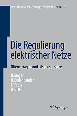 Fester Einband Die Regulierung elektrischer Netze von Ulrich Steger, Ulrich Büdenbender, Eberhard Feess