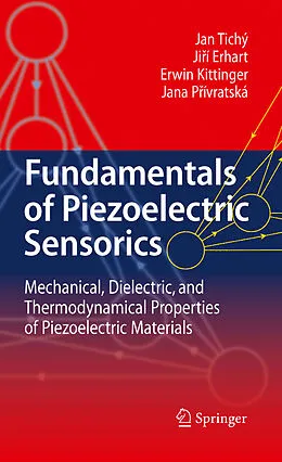 E-Book (pdf) Fundamentals of Piezoelectric Sensorics von Jan Tichý, Jirí Erhart, Erwin Kittinger