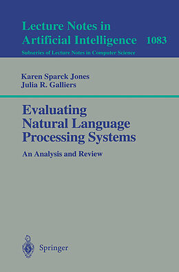 E-Book (pdf) Evaluating Natural Language Processing Systems von Karen Sparck Jones, Julia R. Galliers