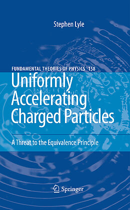 Fester Einband Uniformly Accelerating Charged Particles von Stephen Lyle