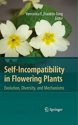 E-Book (pdf) Self-Incompatibility in Flowering Plants von Vernonica E. Franklin-Tong