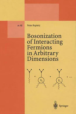 E-Book (pdf) Bosonization of Interacting Fermions in Arbitrary Dimensions von Peter Kopietz