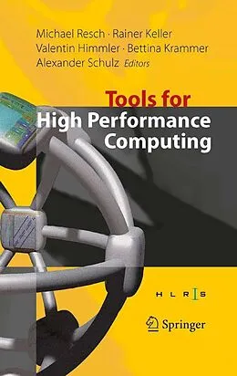 E-Book (pdf) Tools for High Performance Computing von Michael Resch, Rainer Keller, Valentin Himmler
