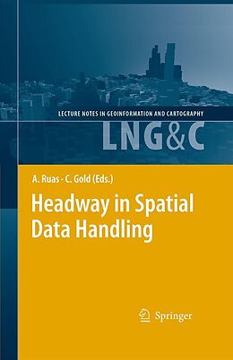 E-Book (pdf) Headway in Spatial Data Handling von William Cartwright, Georg Gartner, Liqiu Meng