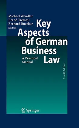 E-Book (pdf) Key Aspects of German Business Law von Michael Wendler, Bernd Tremml, Bernard John Buecker