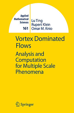 Fester Einband Vortex Dominated Flows von Lu Ting, Omar M Knio, Rupert Klein