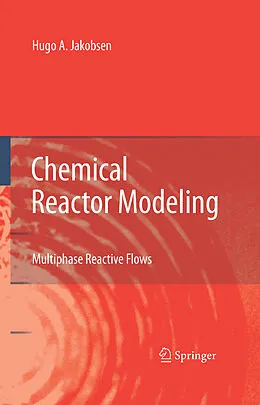 E-Book (pdf) Chemical Reactor Modeling von Hugo A. Jakobsen