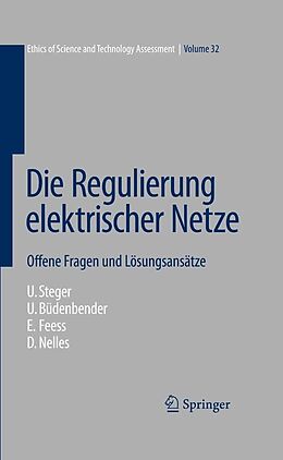 E-Book (pdf) Die Regulierung elektrischer Netze von Ulrich Steger, Ulrich Büdenbender, Eberhard Feess