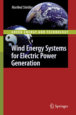 Livre Relié Wind Energy Systems for Electric Power Generation de Manfred Stiebler