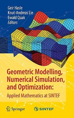 E-Book (pdf) Geometric Modelling, Numerical Simulation, and Optimization: von Geir Hasle, Knut-Andreas Lie, Ewald Quak