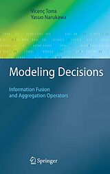 E-Book (pdf) Modeling Decisions von Vicenç Torra, Yasuo Narukawa