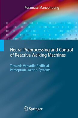 eBook (pdf) Neural Preprocessing and Control of Reactive Walking Machines de Poramate Manoonpong
