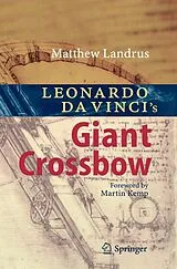 E-Book (pdf) Leonardo da Vinci's Giant Crossbow von Matt Landrus