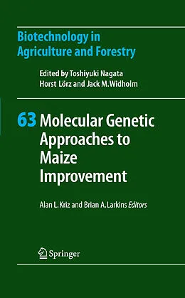 E-Book (pdf) Molecular Genetic Approaches to Maize Improvement von Toshiyuki Nagata, Horst Löorz, Jack M. Widholm