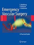 E-Book (pdf) Emergency Vascular Surgery von Eric Wahlberg, Pär Olofsson, Jerry Goldstone