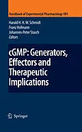 E-Book (pdf) cGMP: Generators, Effectors and Therapeutic Implications von Harald H. H. W. Schmidt, Franz Hofmann, Johannes-Peter Stasch