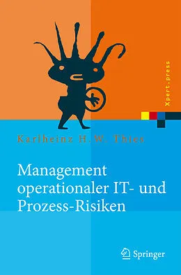 E-Book (pdf) Management operationaler IT- und Prozess-Risiken von Karlheinz H. W. Thies