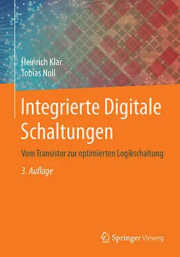 E-Book (pdf) Integrierte Digitale Schaltungen von Heinrich Klar, Tobias Noll