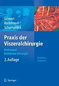 E-Book (pdf) Praxis der Viszeralchirurgie von Volker Schumpelick, Jörg Rüdiger Siewert, Matthias Rothmund