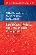 E-Book (pdf) Partial Covers, Reducts and Decision Rules in Rough Sets von Mikhail Ju. Moshkov, Marcin Piliszczuk, Beata Zielosko