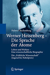 E-Book (pdf) Werner Heisenberg - Die Sprache der Atome von Helmut Rechenberg
