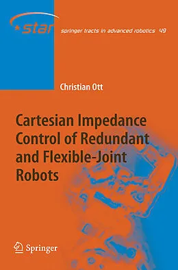E-Book (pdf) Cartesian Impedance Control of Redundant and Flexible-Joint Robots von Christian Ott