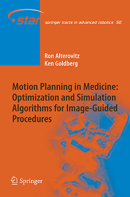 Fester Einband Motion Planning in Medicine: Optimization and Simulation Algorithms for Image-Guided Procedures von Ron Alterovitz, Ken Goldberg