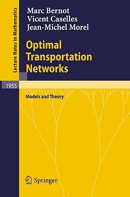 E-Book (pdf) Optimal Transportation Networks von Marc Bernot, Vicent Caselles, Jean-Michel Morel