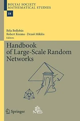 E-Book (pdf) Handbook of Large-Scale Random Networks von Béla Bollobás, Robert Kozma, Dezso Miklós