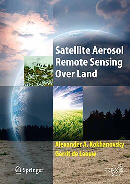 eBook (pdf) Satellite Aerosol Remote Sensing Over Land de Alexander A. Kokhanovsky, Gerrit De Leeuw