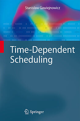 Livre Relié Time-Dependent Scheduling de Stanislaw Gawiejnowicz