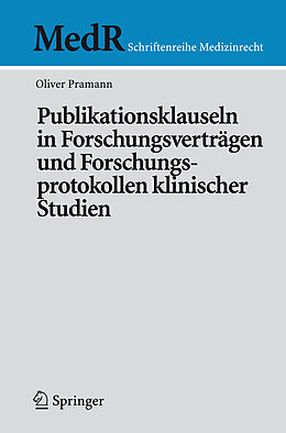 Kartonierter Einband Publikationsklauseln in Forschungsverträgen und Forschungsprotokollen klinischer Studien von Oliver Pramann