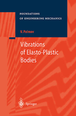 E-Book (pdf) Vibrations of Elasto-Plastic Bodies von Vladimir Palmov