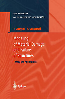 E-Book (pdf) Modeling of Material Damage and Failure of Structures von Jacek J. Skrzypek, Artur Ganczarski
