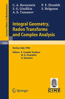 E-Book (pdf) Integral Geometry, Radon Transforms and Complex Analysis von Carlos A. Berenstein, Peter F. Ebenfelt, Simon Gindikin