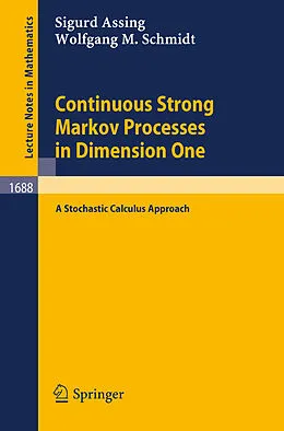 E-Book (pdf) Continuous Strong Markov Processes in Dimension One von Sigurd Assing, Wolfgang M. Schmidt