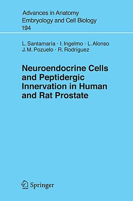 eBook (pdf) Neuroendocrine Cells and Peptidergic Innervation in Human and Rat Prostrate de Luis Santamaria, Ildefonso Ingelmo, Lucía Alonso