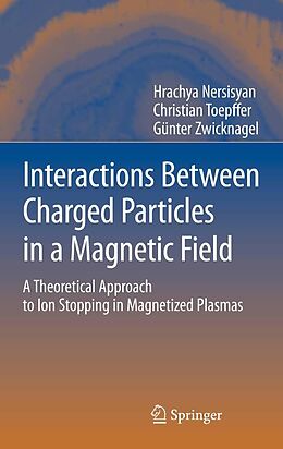 eBook (pdf) Interactions Between Charged Particles in a Magnetic Field de Institute Radiophysics, Christian Toepffer, Günter Zwicknagel