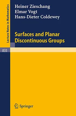 E-Book (pdf) Surfaces and Planar Discontinuous Groups von Heiner Zieschang, Elmar Vogt, Hans-Dieter Coldewey