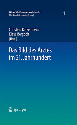 E-Book (pdf) Das Bild des Arztes im 21. Jahrhundert von Christian Katzenmeier, Klaus Bergdolt