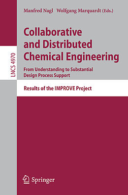 Kartonierter Einband Collaborative and Distributed Chemical Engineering. From Understanding to Substantial Design Process Support von 